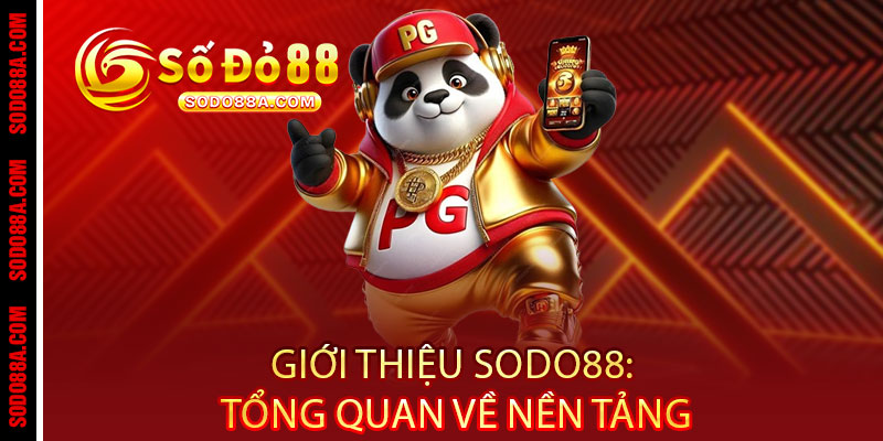 12 Giới Thiệu Sodo88: Tổng Quan Về Nền Tảng