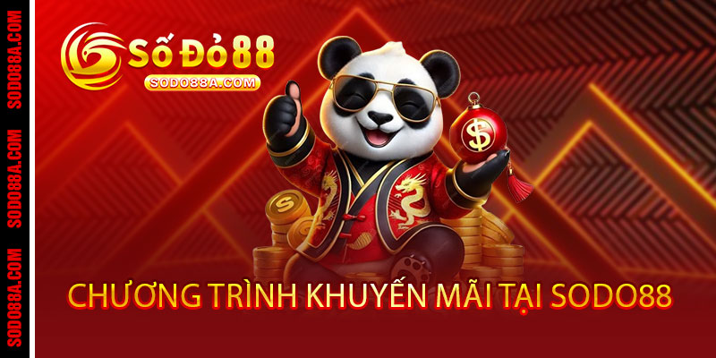 13 Chương Trình Khuyến Mãi Tại Sodo88