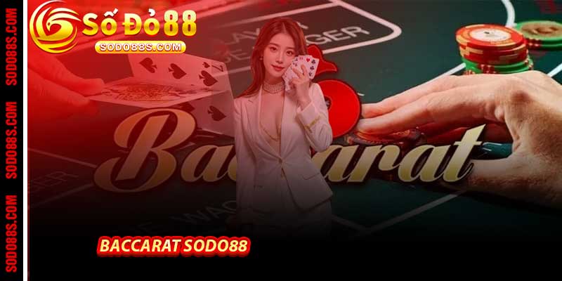 Baccarat Sodo88 - Sảnh Đấu Trí Săn Tiền Thưởng Lớn Nhất 2 Baccarat Sodo88 Trải Nghiệm Sòng Bài Chuẩn Las Vegas
