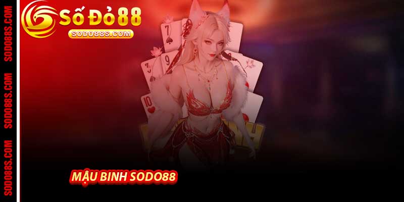 Mậu Binh Sodo88 - Bí Kíp Xếp Bài Chống Sập Ba Chi Từ Cao Thủ 3 Mậu Binh Sodo88 Bật Mí 3 Tuyệt Chiêu Xếp Bài Chống Sập Ba Chi